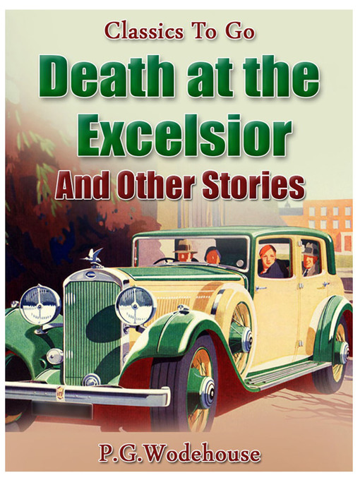 Title details for Death at the Excelsior and Other Stories by P. G. Wodehouse - Available
